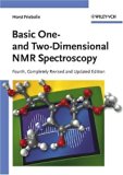 By Horst Friebolin - Basic One- and Two-Dimensional NMR Spectroscopy: 4th (fourth) Edition
