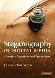 By Jessica Fridrich - Steganography in Digital Media: Principles, Algorithms, and Applications