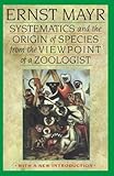 By Ernst Mayr - Systematics And Origin Of P: 1st (first) Edition
