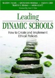 By Aaron M. - Leading Dynamic Schools: How to Create and Implement Ethical Policies