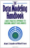 By Michael C. Reingruber - The Data Modeling Handbook: A Best-Practice Approach to Building Quality Data Models: 1st (first) Edition