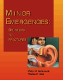 By Philip Buttaravoli - Minor Emergencies: Splinters to Fractures: 1st (first) Edition