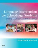 By Geraldine P. Wallach - Language Intervention for School-Age Students: Setting Goals for Academic Success: 1st (first) Edition