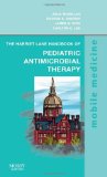 By Julia A. McMillan - The Harriet Lane Handbook of Pediatric Antimicrobial Therapy: Mobile Medicine Series