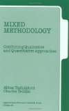 By Abbas Tashakkori - Mixed Methodology: Combining Qualitative and Quantitative Approaches (Applied Social Research Methods Series #46): 1st (first) Edition