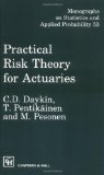 By C.D. Daykin - Practical Risk Theory for Actuaries: 1st (first) Edition