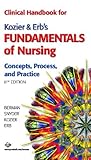 By Audrey J. Berman - Clinical Handbook for Kozier and Erb's Fundamentals of Nursing: Concepts, Process, and Practice: 8th (eigth) Edition