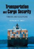 By Kathleen M. Sweet - Transportation and Cargo Security: Threats and Solutions: 1st (first) Edition