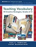By Gail E. Tompkins - Teaching Vocabulary: 50 Creative Strategies, Grades 6-12: 2nd (second) Edition