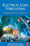 By S.A. Soliman - Electrical Load Forecasting: Modeling and Model Construction