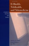By Marlene Maheu - E-Health, Telehealth, and Telemedicine: A Guide to Startup and Success: 1st (first) Edition