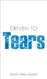 Driven To Tears (The Darby Trilogy Book 1)