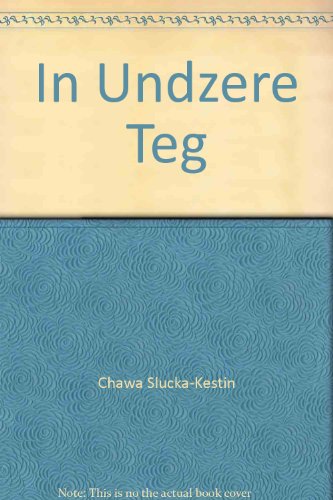 In Undzere Teg
