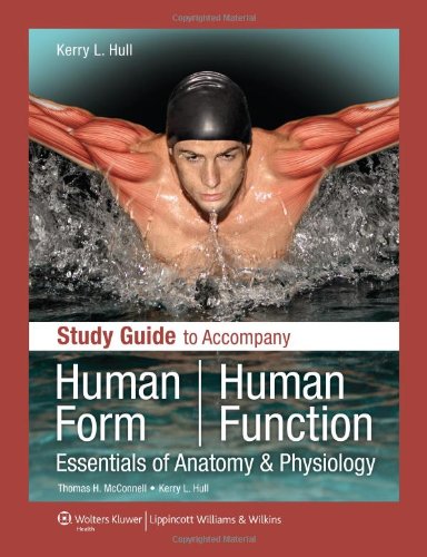 Study Guide to Accompany Human Form Human Function: Essentials of Anatomy & Physiology