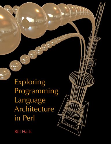 Exploring Programming Language Architecture in Perl