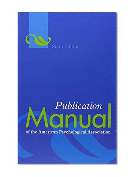 New Edition: Publication Manual [Pub Manual] of the American Psychological (Psych) Association Sixth (6th) Edition