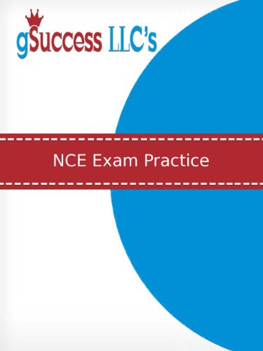 NCE Exam Practice: NCE Test Practice Questions & Exam Review for the National Counselor Examination