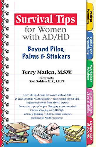 Survival Tips for Women with AD/HD: Beyond Piles, Palms, & Stickers: Beyond Piles, Palms, & Stickers