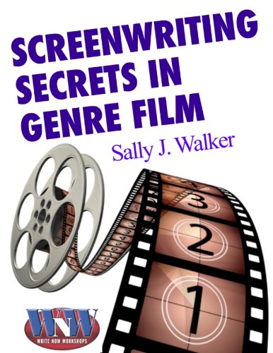Screenwriting Secrets in Genre Film (Write Now Workshops series Book 1)