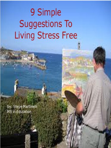 9 Simple Suggestions For Living Stress Free
