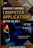 APC Understanding Computer Applications with BlueJ ICSE Class 10