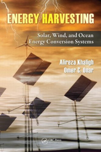 Khaligh, Alireza; Onar, Omer C.'s Energy Harvesting: Solar, Wind, and Ocean Energy Conversion Systems (Energy, Power Electronics, and Machines) 1st (first) edition by Khaligh, Alireza; Onar, Omer C. published by CRC Press [Hardcover] (2009)
