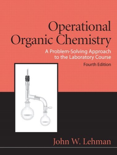 Lehman, John W.'s Operational Organic Chemistry (4th Edition) 4th (fourth) edition by Lehman, John W. published by Prentice Hall [Hardcover] (2008)