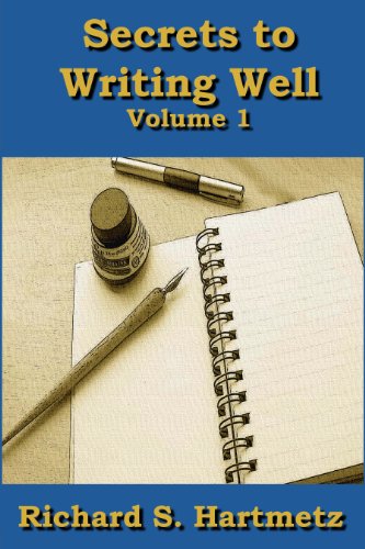 Secrets to Writing Well - Volume 1