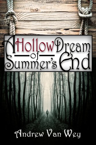 A Hollow Dream of Summer's End: (A Hollow Dream - Season One)