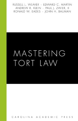 Mastering Tort Law (Carolina Academic Press Mastering)