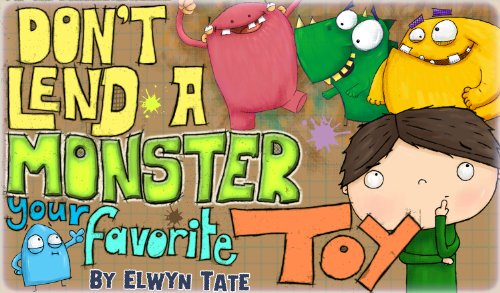 Book Cover Don't Lend A Monster Your Favorite Toy (Children's picture book)