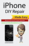iPhone Screen Assembly Repair Guide - Do It Yourself! (English Edition)