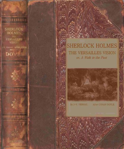 Sherlock Holmes: The Versailles Vision, or A Walk in the Past