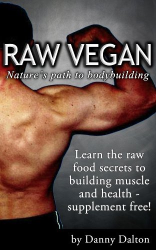 Raw Vegan: Nature's Path to Bodybuilding
