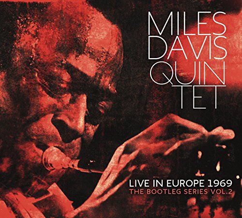 Miles Davis Quintet: Live In Europe 1969 The Bootleg Series Vol. 2