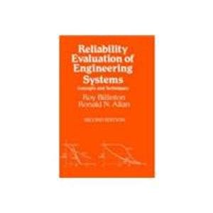 Reliability Evaluation Of Engineering Systems: Concepts And Techniques