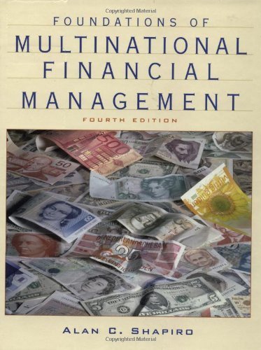 Shapiro, Alan C.'s Foundations of Multinational Financial Management, 4th Edition 4th (fourth) edition by Shapiro, Alan C. published by Wiley [Hardcover] (2001)