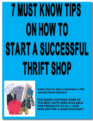 7 MUST KNOW TIPS ON HOW TO START A SUCCESSFUL THRIFT SHOP