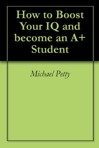 How to Boost Your IQ and become an A+ Student