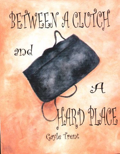 Between A Clutch and A Hard Place (Myrtle Crumb Series Book 1)
