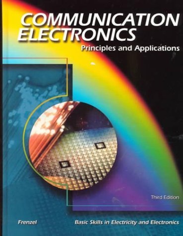 Communication Electronics 3/e by Frenzel,Louis. [2001,3rd Edition.] Hardcover