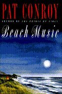 Beach Music by Conroy,Pat. [1995] Hardcover