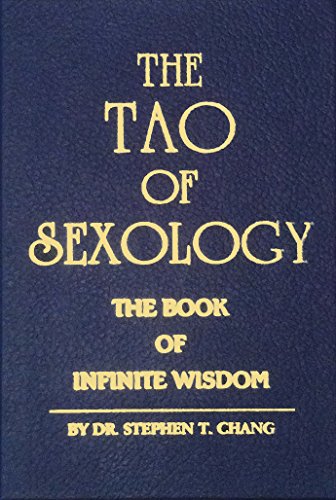 The Tao of Sexology: The Book of Infinite Wisdom