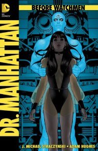 Before Watchmen Dr Manhattan #1