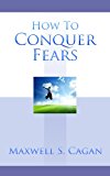 How To Conquer Fears