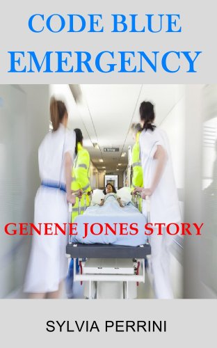 CODE BLUE EMERGENCY; GENENE JONES (WOMEN SERIAL KILLERS; TRUE CRIME Book 4)