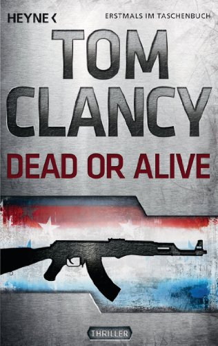 Dead or Alive: Thriller (JACK RYAN 13) (German Edition)