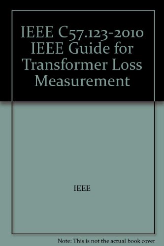 IEEE C57.123-2010 IEEE Guide for Transformer Loss Measurement