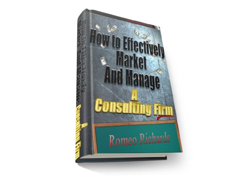 How To Market And Manage A Consulting Firm