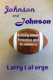 Johnson and Johnson: A Short Story about Athletics and Academics in College Sports